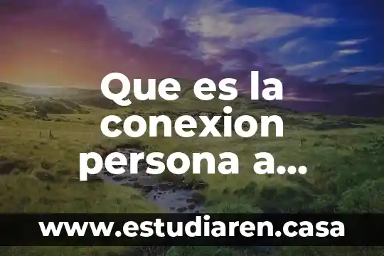 Que es la conexion persona a maquina