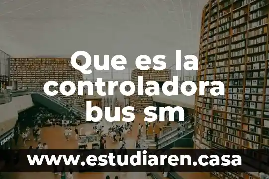Tarjeta controladora que es 4 Que es la controladora bus sm