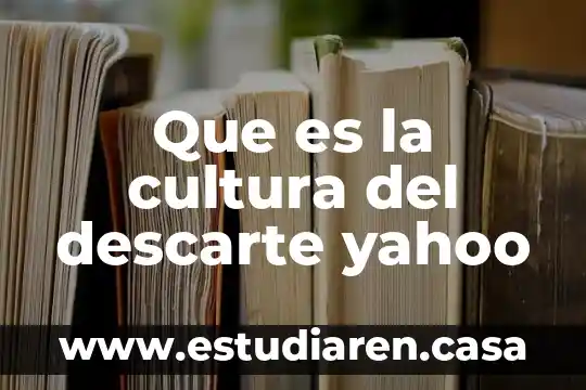 Que es la cultura del descarte yahoo