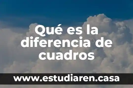 Que es diferencia significativa 4 Qué es la diferencia de cuadros