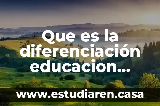 Actividad para niños lo que es comparacion y diferenciacion 5 Que es la diferenciación educacion fisica
