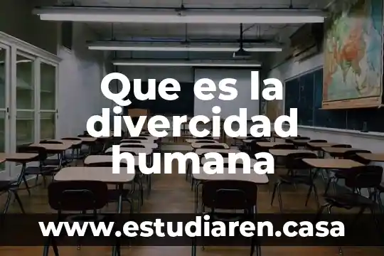 Qué es la propulsion humana 7 Que es la divercidad humana