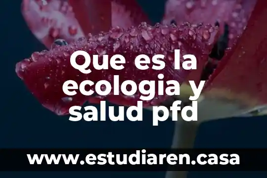 Que es humanismo pfd 5 Que es la ecologia y salud pfd