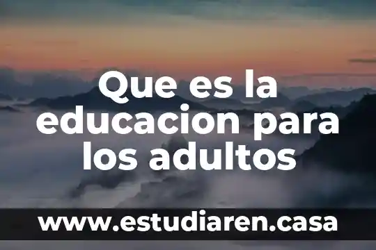 Que es una teoria en la educacion 3 Que es la educacion para los adultos