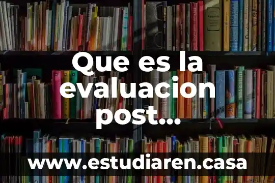 Que es la investigacion ex post facto 5 Que es la evaluacion post lanzamiento