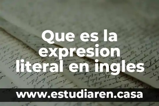 Que es la expresion literal en ingles