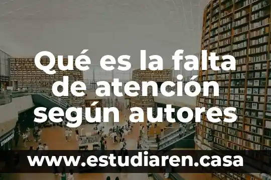 Que es el autoconocimiento segun autores 3 Qué es la falta de atención según autores