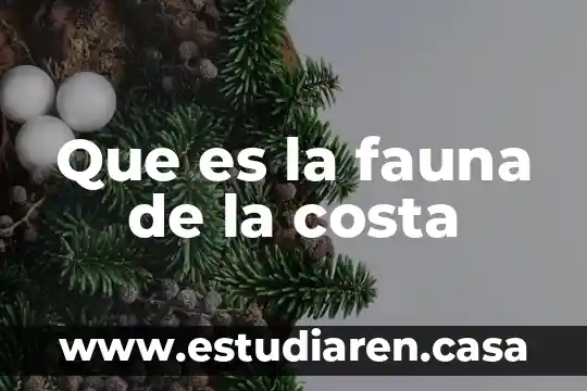 Artículos sobre qué es la fauna 8 Que es la fauna de la costa