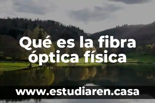 Que es depresion en educacion fisica 4 Qué es la fibra óptica física