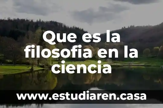 Que es la filosofia en la ciencia