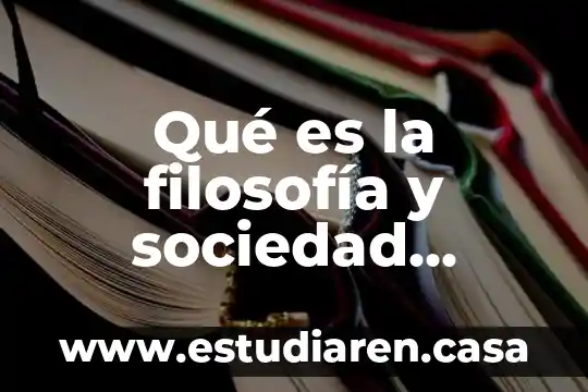 Qué es la filosofía y sociedad mexicana