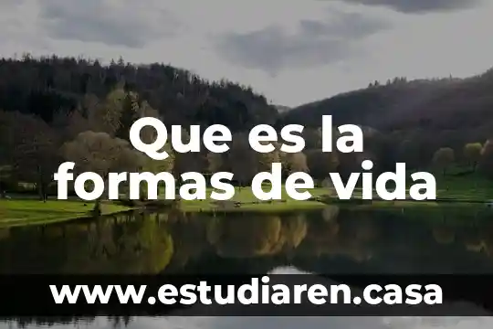 Que es la formas de vida