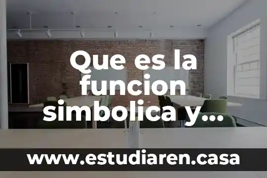 Que es la funcion simbolica y utilitaria