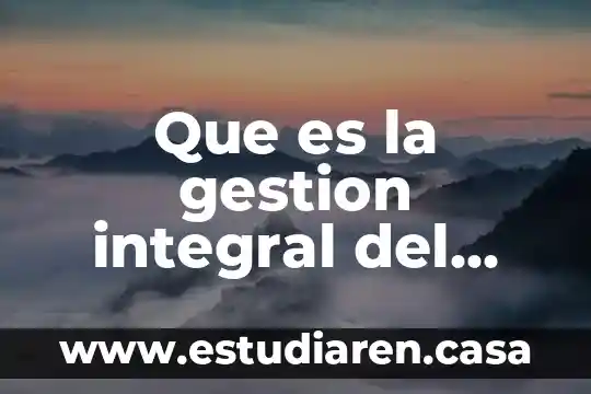 Que es la gestion integral del agua