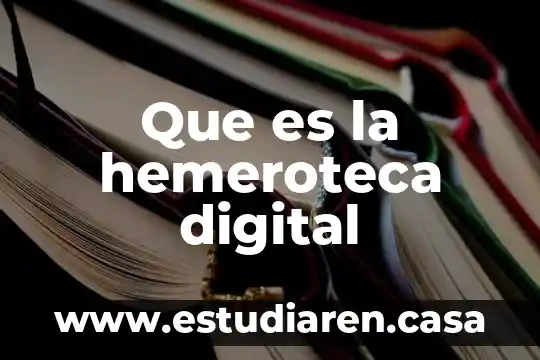 Que es la hemeroteca digital