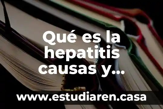 Que es el finiquito y sus causas 3 Qué es la hepatitis causas y efectos