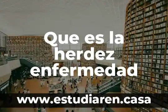 Que es la herdez enfermedad