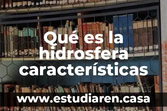 Que es un cncesjo social en tlajomulco 5 Qué es la hidrosfera características