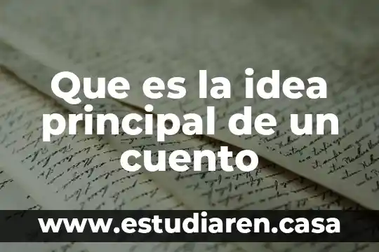 Movimiento que es la principal actividad contractil del intestino delgado 7 Que es la idea principal de un cuento