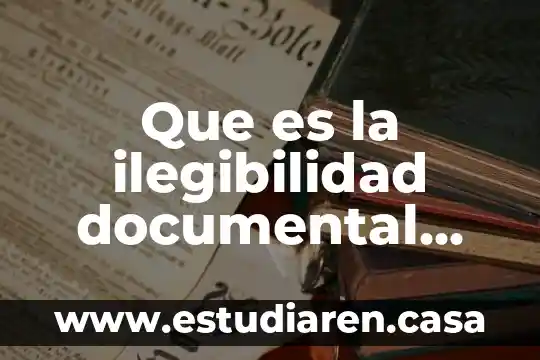 Que es la orquesta juvenil documental 3 Que es la ilegibilidad documental causada por moho