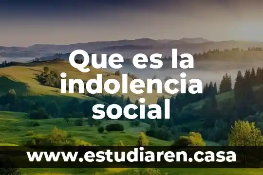 Que es la indolencia social