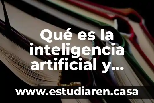 Qué es la inteligencia artificial y humana