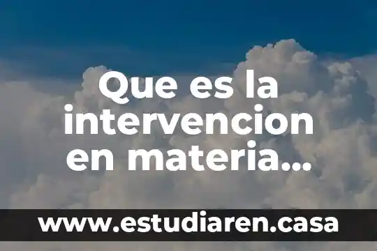 Que es la intervencion en materia fiscal
