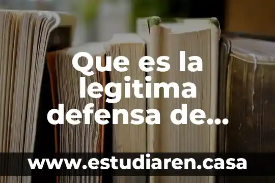 Que es la legitima defensa de tercero animal