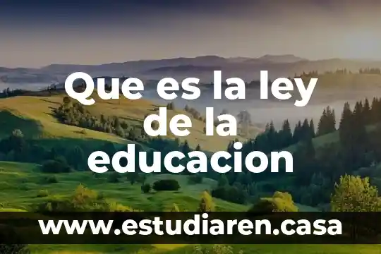 Qué es educación secundaria básica 3 Que es la ley de la educacion