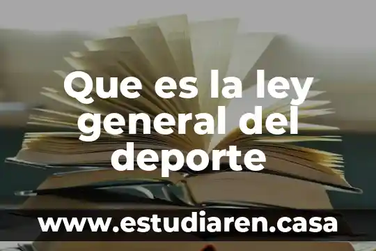 Que es la ley general del deporte