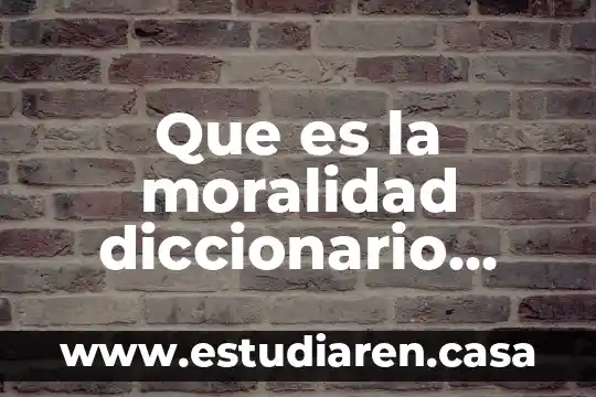 Qué es un enfoque filosófico ejemplos 4 Que es la moralidad diccionario filosofico