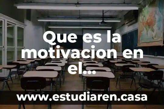 Que es la motivacion en el comportamiento organizacional