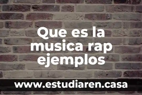 Qué es la música popular exponentes 5 Que es la musica rap ejemplos