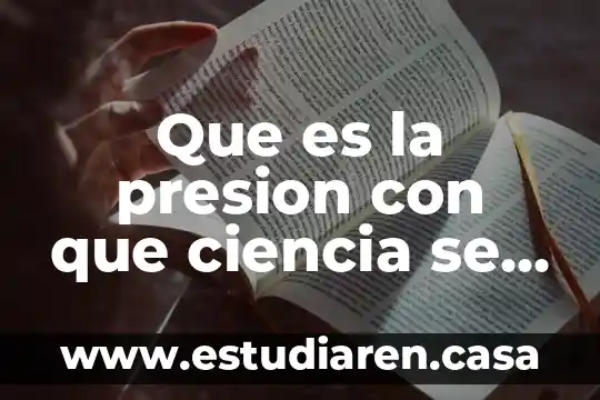 Que es la presion con que ciencia se relaciona