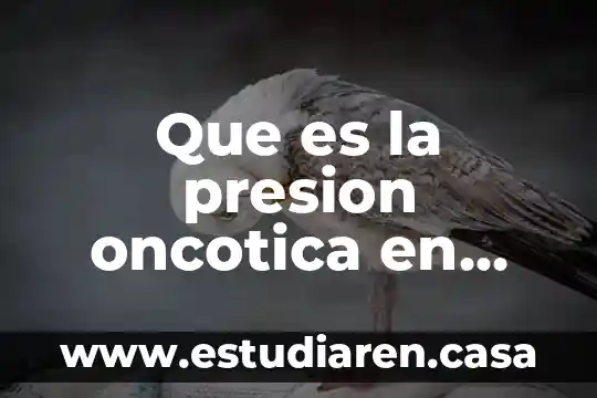 Que es la presion oncotica en medicina