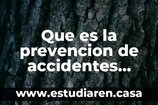 Que es la prevencion de accidentes para niños