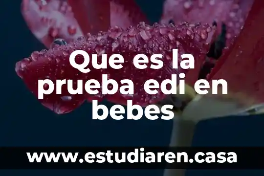 Que es la prueba edi en bebes