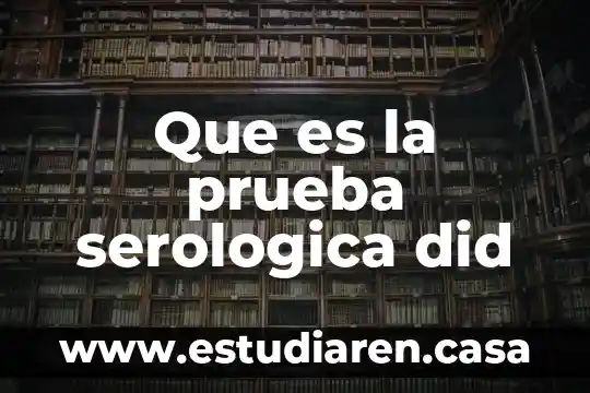Que es la prueba serologica did