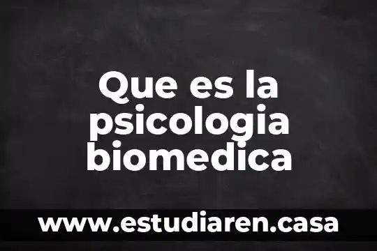 Que es la psicologia biomedica