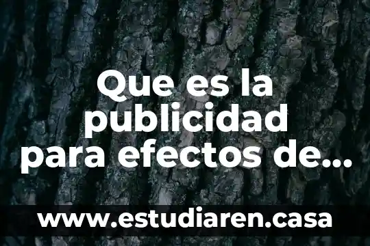 Que es la publicidad para efectos de una estrategia empresarial