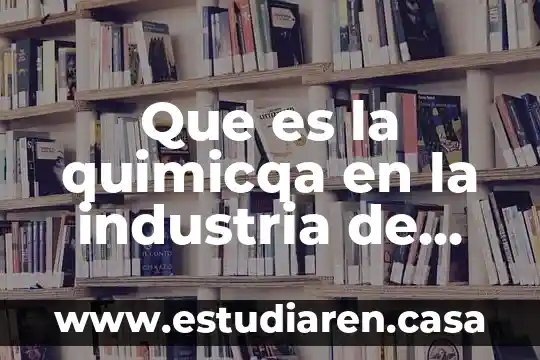 Qué es una identidad algebraica y sus procesos de solución 3 Que es la quimicqa en la industria de procesos