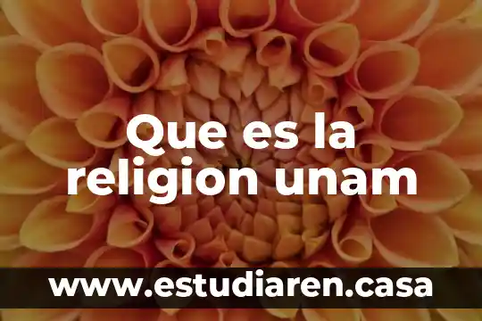 Que es la religion unam