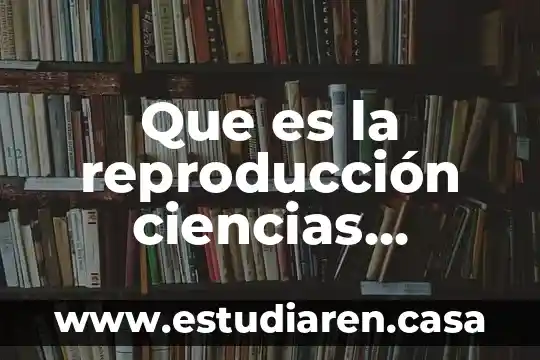 Que es una caja negra de ciencias naturales 8 Que es la reproducción ciencias naturales