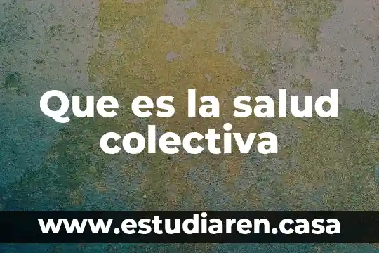 Que es un comportamiento patogeno en la salud 7 Que es la salud colectiva
