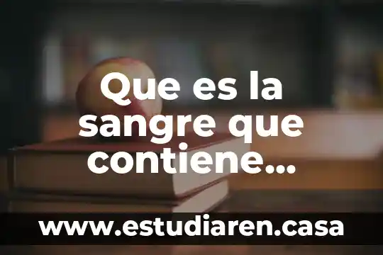 Que es la sangre que contiene quimica