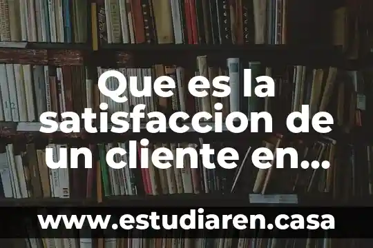 Que es la estrategia de promocion de ventas 4 Que es la satisfaccion de un cliente en ventas