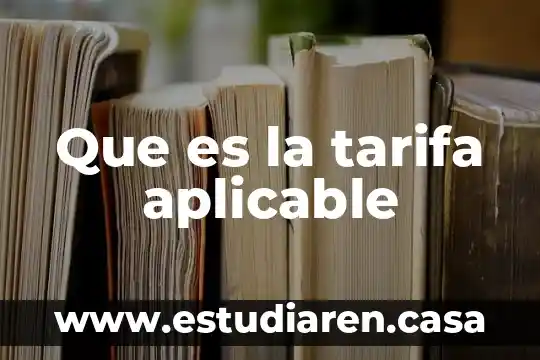 Que es tasa o tarifa en materia fiscal 7 Que es la tarifa aplicable