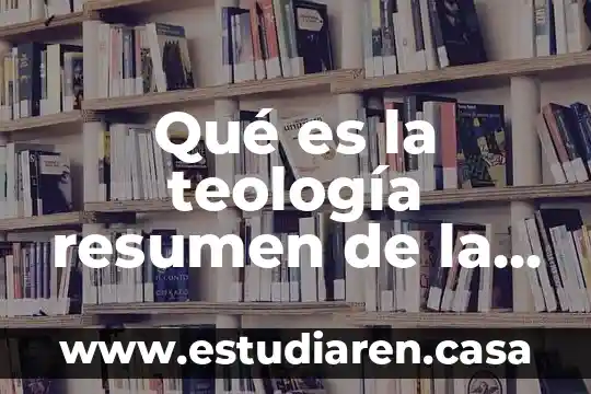 Qué es la teología resumen de la lectura de Juan