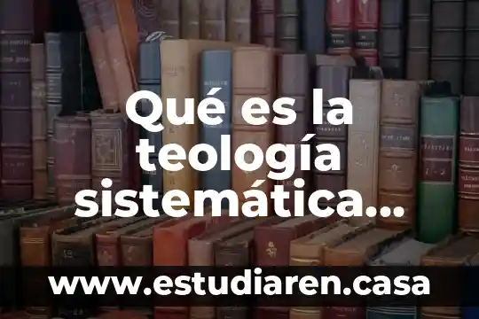 Qué es la teología sistemática según Pablo Washer
