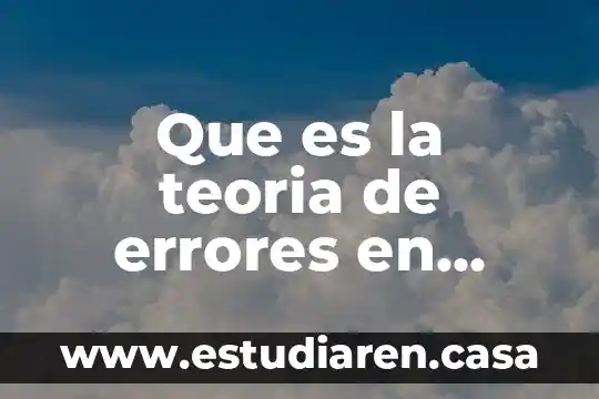 Que es la teoria critica como paradigma 5 Que es la teoria de errores en topografia